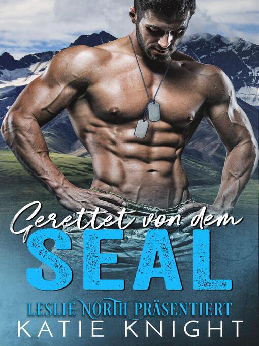 Title details for Gerettet von dem SEAL by Leslie North - Available